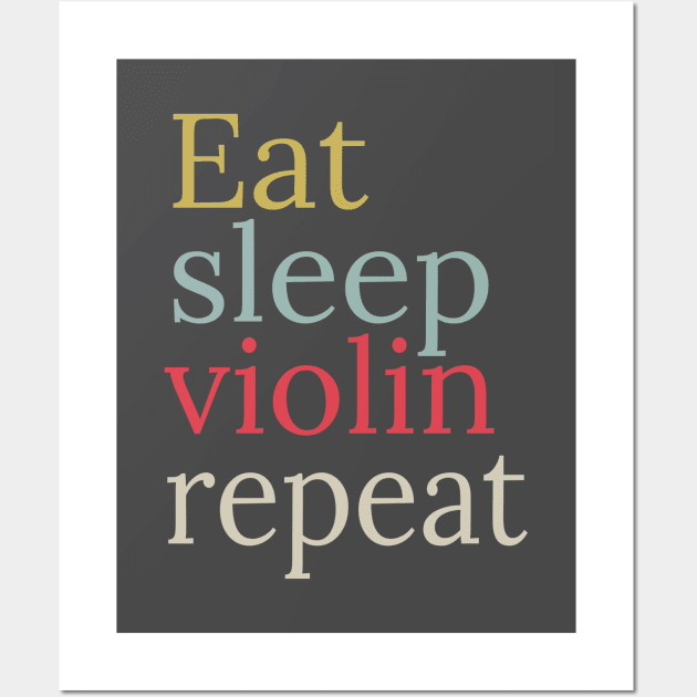 Eat sleep violin repeat Wall Art by adiline